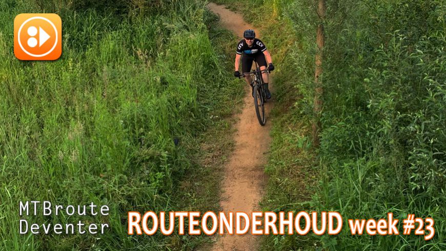 Onderhoud MTBroutes 2021 week #23