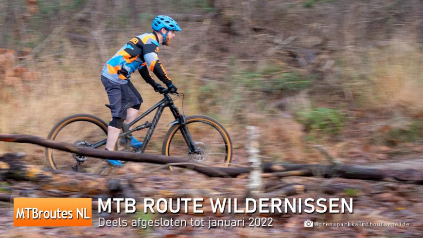 MTBroute Wildernissen deels afgesloten