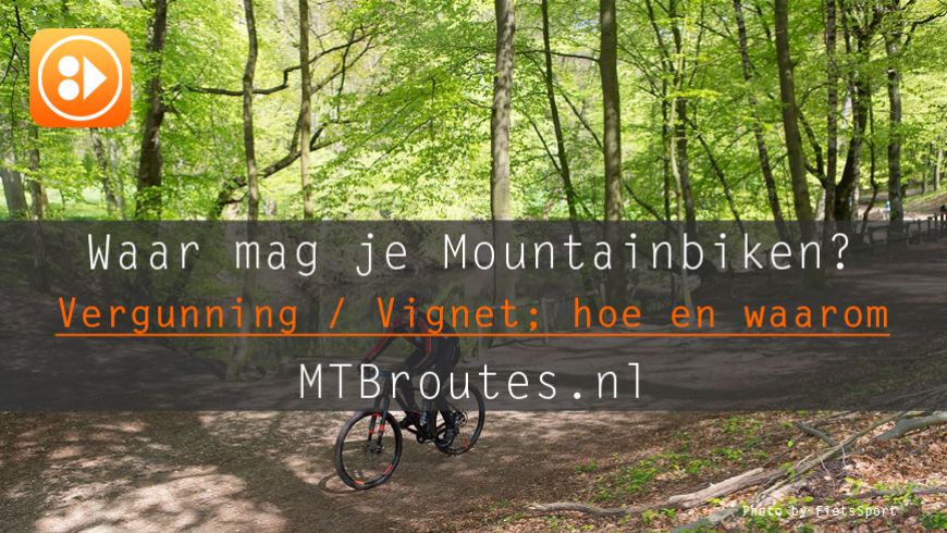 Waar mag je mountainbiken?