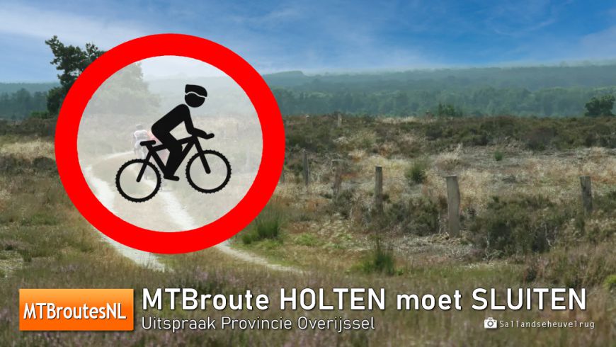 MTBroute Holten moet SLUITEN