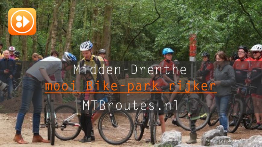 Midden-Drenthe is mooi bikepark rijker