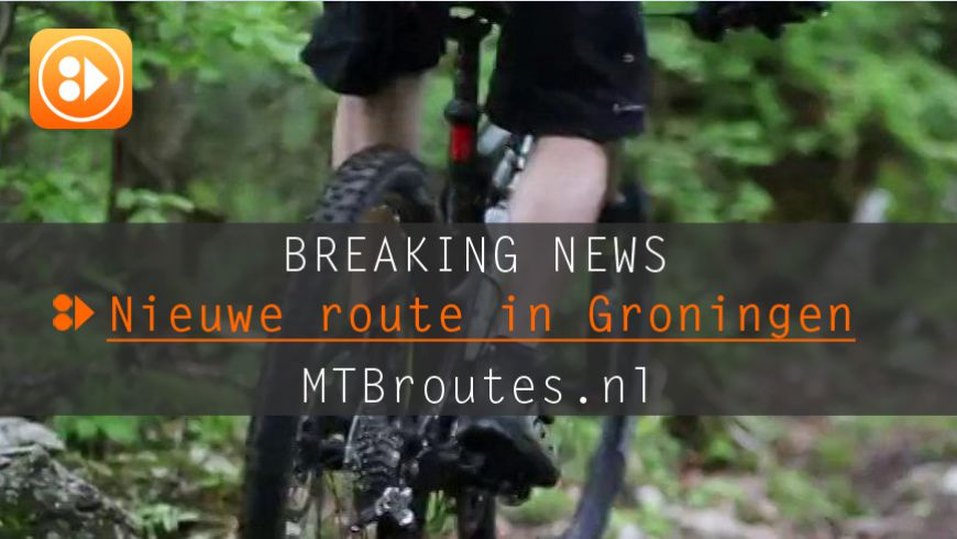 Groningen krijgt volgend jaar langverwachte mountainbikeroute