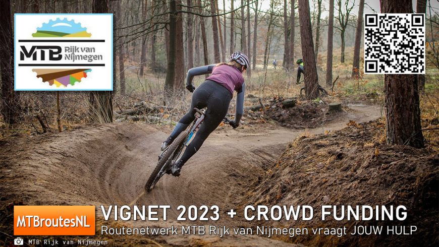 VIGNET 2023 en CROWD FUNDING tbv rechtszaken - MTB Rijk van Nijmegen