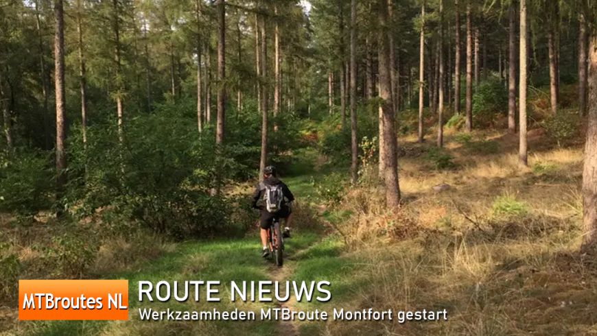 Werkzaamheden mountainbikeroute Montfort gestart