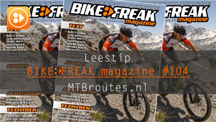 Bikefreak-magazine nummer 104 is uit!
