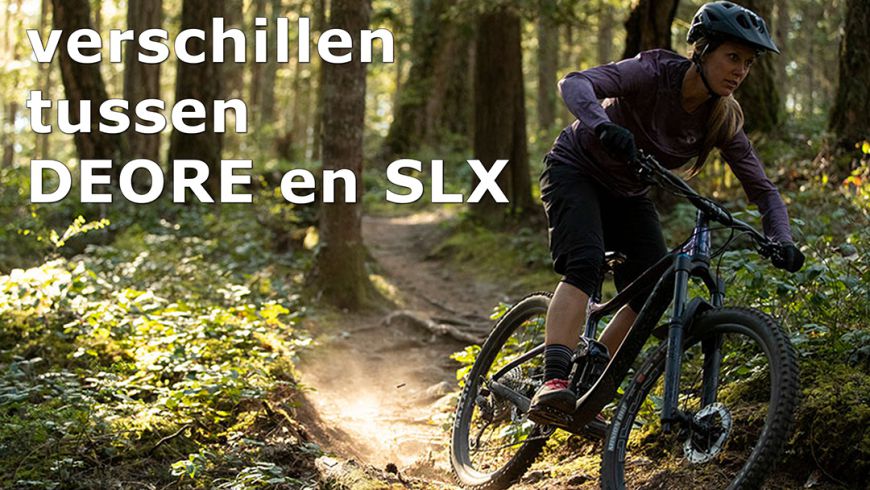 Verschillen tussen DEORE en SLX