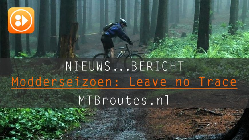 Modderseizoen: Leave no Trace