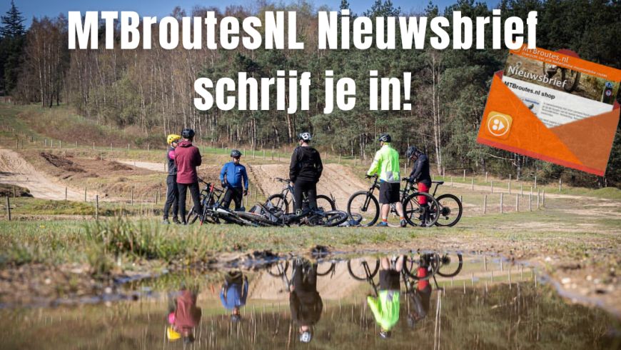 Schrijf je in voor de MTBroutesNL Nieuwsbrief