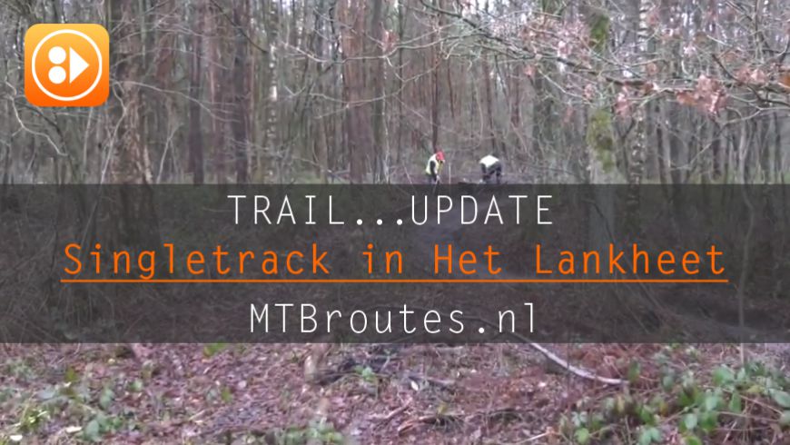 Singletrack aanleggen in Het Lankheet