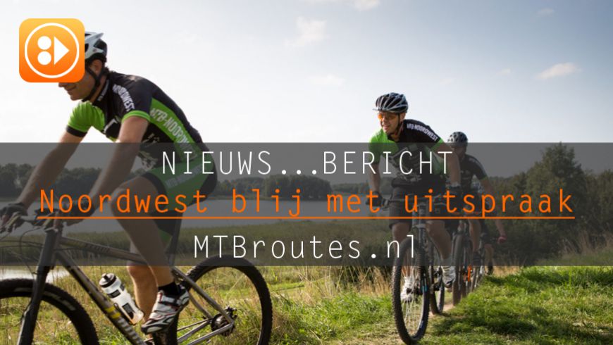 Team MTB Noordwest blij met uitspraak