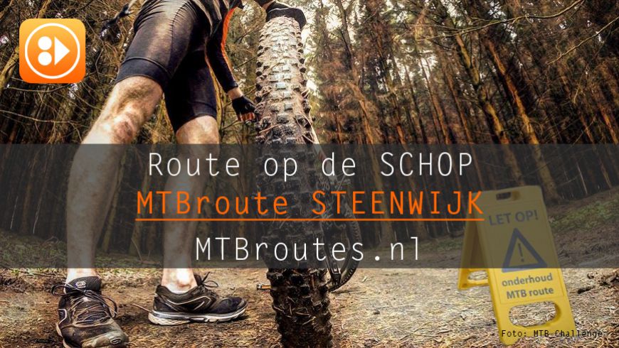 MTBroute STEENWIJK op de schop!