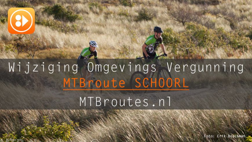 Wijziging omgevings vergunning MTBroute Schoorl