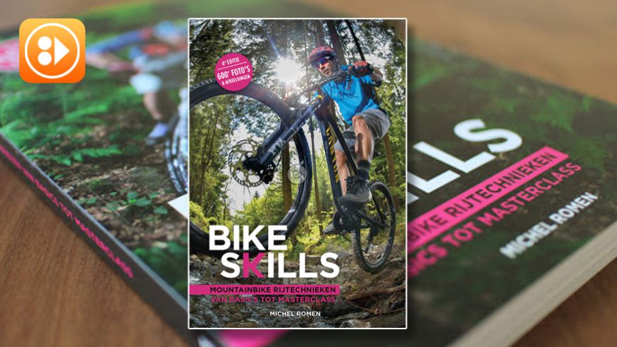 Boeken TIP: Bike Skills - Mountainbike rijtechnieken van basics tot masterclass