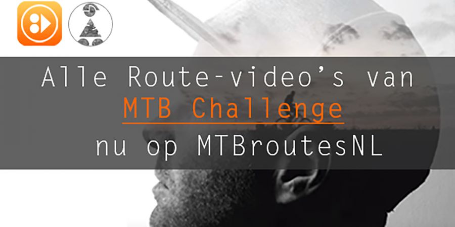 NIEUW! MTB Challenge Route Video's