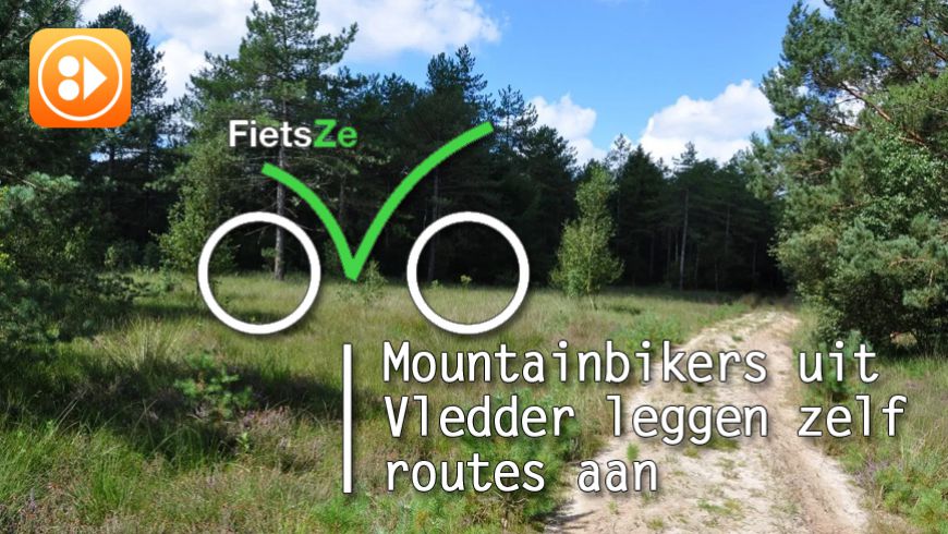 MTBers uit Vledder leggen zelf routes aan